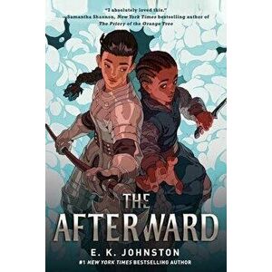 The Afterward, Paperback - E. K. Johnston imagine