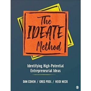 IDEATE Method. Identifying High-Potential Entrepreneurial Ideas, Paperback - Heidi M. Neck imagine