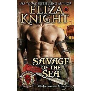Savage of the Sea: Pirates of Britannia, Paperback - Eliza Knight imagine