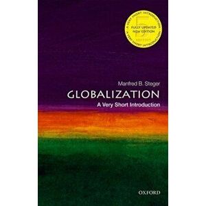 Globalization: A Very Short Introduction, Paperback - Manfred B. Steger imagine