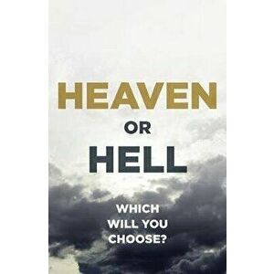 Heaven or Hell (Pack of 25): Which Will You Choose? - Crossway imagine