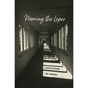 Naming the Leper. Poems, Paperback - *** imagine