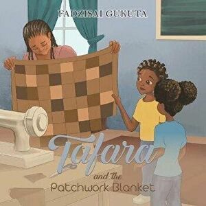 Tafara and the Patchwork Blanket, Paperback - Fadzisai Gukuta imagine
