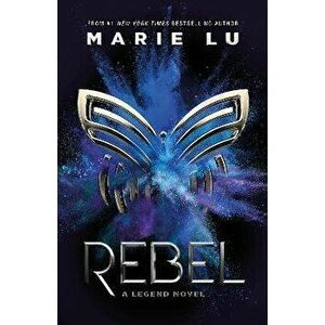 Rebel, Hardback - Marie Lu imagine