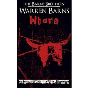 Whore: Extreme Supernatural Horror, Paperback - Warren Barns imagine