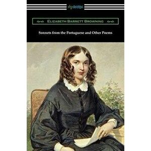 Sonnets from the Portuguese and Other Poems, Paperback - Elizabeth Barrett Browning imagine