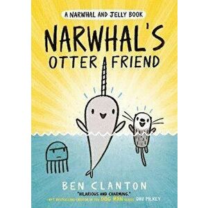 Narwhal's Otter Friend (Narwhal and Jelly 4), Paperback - Ben Clanton imagine