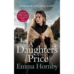 Daughter's Price. The most gripping saga romance of 2020, Hardback - Emma Hornby imagine