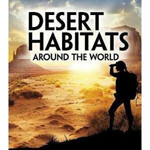 Desert Habitats Around the World, Hardback - M. M. Eboch imagine
