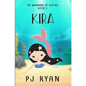 Kira: A funny chapter book for kids ages 9-12, Paperback - Pj Ryan imagine