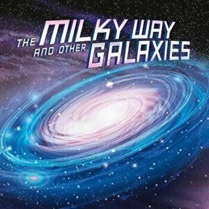 Milky Way and Other Galaxies, Hardback - Ellen Labrecque imagine