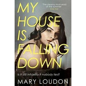 My House Is Falling Down, Paperback - Mary Loudon imagine