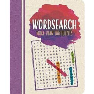 Wordsearch: More Than 100 Puzzles, Paperback - Eric Saunders imagine