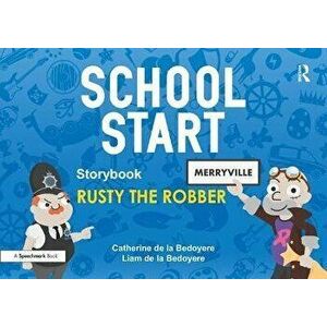School Start Storybooks: Rusty the Robber, Paperback - Catherine de la Bedoyere imagine