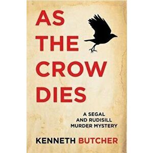 As the Crow Dies, Paperback - Kenneth Butcher imagine
