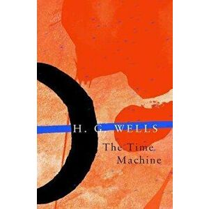 Time Machine (Legend Classics), Paperback - H. G. Wells imagine
