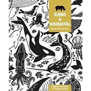 Rhino and Narwhal. Animal Hide and Seek, Hardback - Corien Oranje imagine