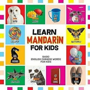 Learn Mandarin for Kids: Basic Chinese Words For Kids - Bilingual Mandarin Chinese English Book, Paperback - Wei Ling imagine