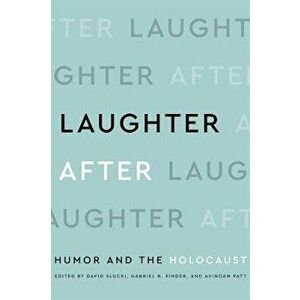 Laughter After. Humor and the Holocaust, Paperback - *** imagine