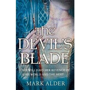 Devil's Blade, Paperback - Mark Alder imagine