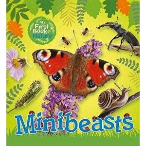 My First Book of Nature: Minibeasts, Paperback - Victoria Munson imagine