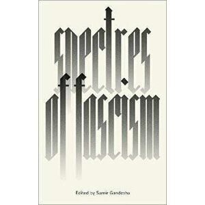 Spectres of Fascism. Historical, Theoretical and International Perspectives, Paperback - *** imagine