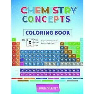 Chemistry Concepts Coloring Book, Paperback - Lauren McCarthy imagine