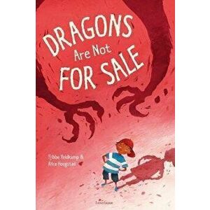 Dragons Are Not for Sale, Hardback - Alice Hoogstad imagine