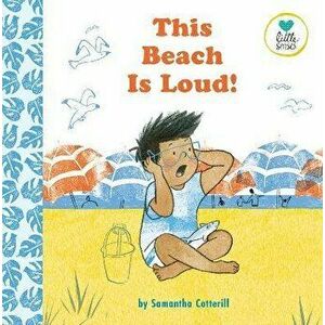This Beach is Loud!, Paperback - Samantha Cotterill imagine