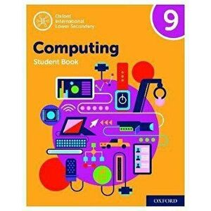 Oxford International Lower Secondary Computing Student Book 9, Paperback - Howard Lincoln imagine