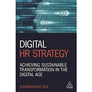 Digital HR Strategy. Achieving Sustainable Transformation in the Digital Age, Paperback - Soumyasanto Sen imagine