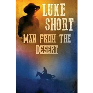 Man From the Desert, Paperback - Luke Short imagine