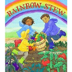Rainbow Stew, Paperback - Cathryn Falwell imagine