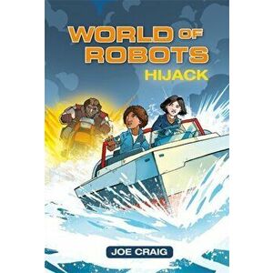Reading Planet KS2 - World of Robots: Hijack!- Level 4: Earth/Grey band, Paperback - Joe Craig imagine