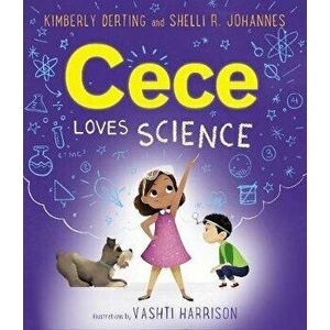 Cece Loves Science, Paperback - Kimberly Derting imagine