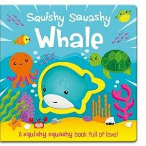 Squishy Squashy Whale, Board book - Jenny Copper imagine
