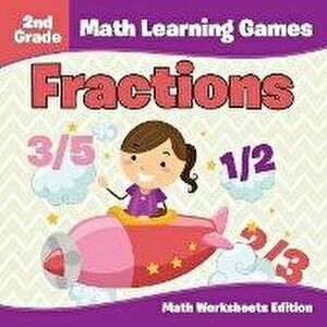 2nd Grade Math Learning Games: Fractions Math Worksheets Edition, Paperback - Baby Professor imagine