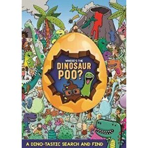 Where's the Dinosaur Poo? Search and Find, Paperback - *** imagine