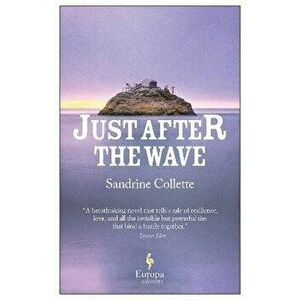 Just After the Wave, Paperback - Sandrine Collette imagine