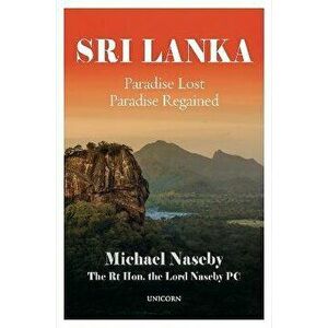 Sri Lanka. Paradise Lost; Paradise Regained, Hardback - Michael Naseby imagine
