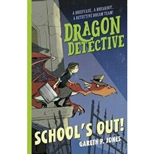 Dragon Detective: School's Out!, Paperback - Gareth P. Jones imagine