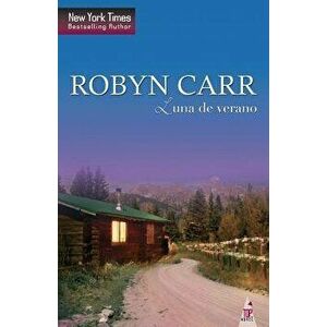 Luna de verano, Paperback - Robyn Carr imagine