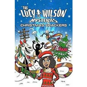 Lucy Wilson Mysteries. Christmas Crackers, Paperback - Keren Williams imagine