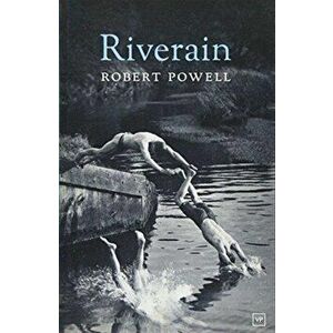 Riverain, Paperback - Robert Powell imagine