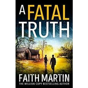 Fatal Truth, Paperback - Faith Martin imagine