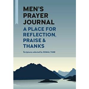 Men's Prayer Journal: A Place for Reflection, Praise, & Thanks, Paperback - Romal Tune imagine