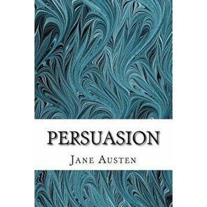 Persuasion: (Jane Austen Classics Collection), Paperback - Jane Austen imagine