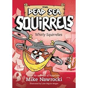 Whirly Squirrelies, Paperback - Mike Nawrocki imagine