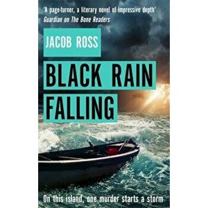 Black Rain Falling, Paperback - Jacob Ross imagine