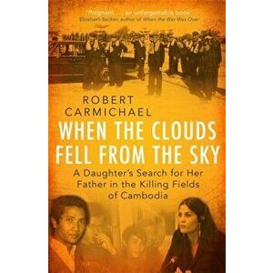 When the Clouds Fell from the Sky, Paperback - Robert Carmichael imagine